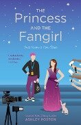 Cover-Bild zum Titel 'The Princess and the Fangirl' von 'Ashley Poston'