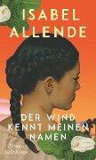 Der Wind kennt meinen Namen - Isabel Allende