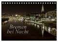 Bremen bei Nacht (Tischkalender 2024 DIN A5 quer), CALVENDO Monatskalender - Paulo Pereira