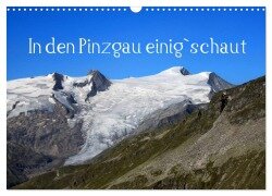 In den Pinzgau einig`schaut (Wandkalender 2025 DIN A3 quer), CALVENDO Monatskalender - Christa Kramer