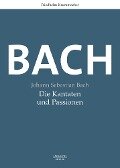 Johann Sebastian Bach. Die Kantaten und Passionen - Friedhelm Krummacher
