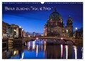 Berlin zwischen Tag und Nacht (Wandkalender 2024 DIN A3 quer), CALVENDO Monatskalender - Marcus Klepper