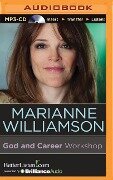 God and Career Workshop - Marianne Williamson