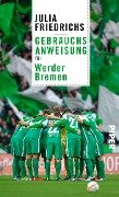 Gebrauchsanweisung für Werder Bremen - Julia Friedrichs