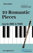 10 Romantic Pieces - Easy for Oboe and Piano - Francesco Leone, Ludwig Van Beethoven, Robert Schumann, Anton Rubinstein, Peter Ilyich Tchaikovsky