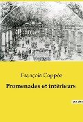 Promenades et intérieurs - François Coppée