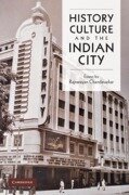 Cover-Bild zum Titel 'History, Culture and the Indian City' von 'Rajnayaran Chandavarkar'