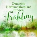 Cover-Bild zum Titel 'Deutsche Hörbuchklassiker für den Frühling' von 'Theodor Fontane, Gottfried Keller, Heinrich Von Kleist, Theodor Storm'