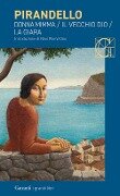 Cover-Bild zum Titel 'Novelle per un anno: Donna Mimma-Il vecchio Dio-La giara' von 'Luigi Pirandello'