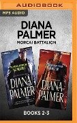 Diana Palmer Morcai Battalion: Books 2-3 - Palmer