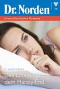 Dr. Norden - Unveröffentlichte Romane 10 - Arztroman - Patricia Vandenberg