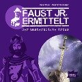 Faust jr. ermittelt. Der unsterbliche Artus - Ralph Erdenberger, Sven Preger