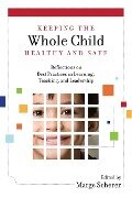 Keeping the Whole Child Healthy and Safe - 