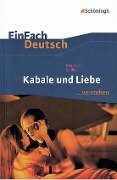 Kabale und Liebe. EinFach Deutsch ...verstehen - Friedrich Schiller, Matthias Ehm
