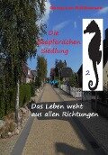 Die Seepferdchen-Siedlung - Georg von Rotthausen