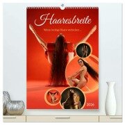Haaresbreite (hochwertiger Premium Wandkalender 2026 DIN A2 hoch), Kunstdruck in Hochglanz - Lichtgestalt Lichtgestalt