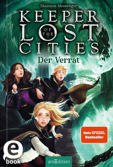 Keeper of the Lost Cities - Der Verrat (Keeper of the Lost Cities 4) - Shannon Messenger