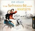 Eine Sehnsucht nach morgen - Eva Völler