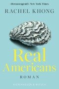 Cover-Bild zum Titel 'Real Americans' von 'Rachel Khong'