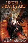 Cover-Bild zum Titel 'Under a Graveyard Sky' von 'John Ringo'
