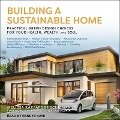 Building a Sustainable Home Lib/E: Practical Green Design Choices for Your Health, Wealth and Soul - Melissa Rappaport Schifman
