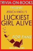 Luckiest Girl Alive: A Novel by Jessica Knoll (Trivia-On-Books) - Trivion Books