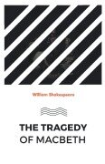 The Tragedy of Macbeth - William Shakespeare