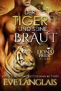 Der Tiger und seine Braut (Deutsche Lion's Pride, #4) - Eve Langlais