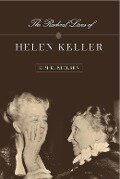 The Radical Lives of Helen Keller - Kim E. Nielsen