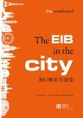 The EIB in the city: Investment on the agenda - Greg Clark, Tim Moonen, Jake Nunley
