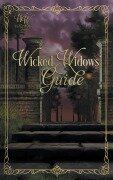 Cover-Bild zum Titel 'Wicked Widows' Guide' von 'Dawn Brower, Rachel Ann Smith, Shannon Gilmore'