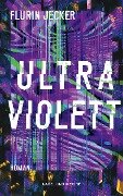 Ultraviolett - Flurin Jecker