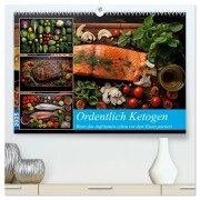 Ordentlich Ketogen (hochwertiger Premium Wandkalender 2025 DIN A2 quer), Kunstdruck in Hochglanz - Kerstin Waurick