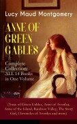Cover-Bild zum Titel 'ANNE OF GREEN GABLES - Complete Collection: ALL 14 Books in One Volume (Anne of Green Gables, Anne of Avonlea, Anne of the Island, Rainbow Valley, The Story Girl, Chronicles of Avonlea and more)' von 'Lucy Maud Montgomery'