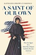 Cover-Bild zum Titel 'A Saint of Our Own' von 'Kathleen Sprows Cummings'
