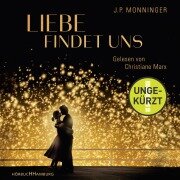 Liebe findet uns - J. P. Monninger