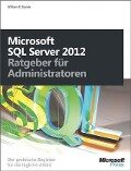 Microsoft SQL Server 2012 - Ratgeber fur Administratoren - William R. Stanek