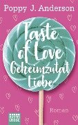 Taste of Love - Geheimzutat Liebe - Poppy J. Anderson