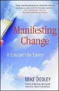 Manifesting Change - Mike Dooley