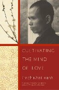 Cultivating the Mind of Love - Thich Nhat Hanh