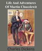 Cover-Bild zum Titel 'Life and Adventures of Martin Chuzzlewit' von 'Charles Dickens'