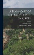Cover-Bild zum Titel 'A Harmony of the Four Gospels in Greek' von 'Matthew Brown Riddle, Edward Robinson'