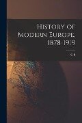 History of Modern Europe, 1878-1919 - G. P. Gooch