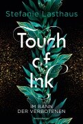 Cover-Bild zum Titel 'Touch of Ink, Band 2: Im Bann der Verbotenen (Fesselnde Gestaltwandler-Romantasy)' von 'Stefanie Lasthaus'