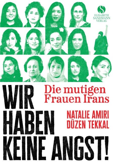 Wir haben keine Angst! Die mutigen Frauen Irans