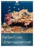 Farbenfrohe Unterwasserwelt (Wandkalender 2024 DIN A4 hoch), CALVENDO Monatskalender - Bianca Schumann