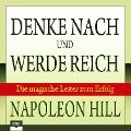 Denke nach und werde reich - Napoleon Hill