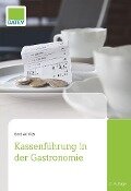 Kassenführung in der Gastronomie, 2. Auflage - Gerd Achilles