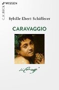 Cover-Bild zum Titel 'Caravaggio' von 'Sybille Ebert-Schifferer'