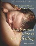 Dr. Jack Newman's Guide to Breastfeeding - Dr. Jack Newman, Teresa Pitman
